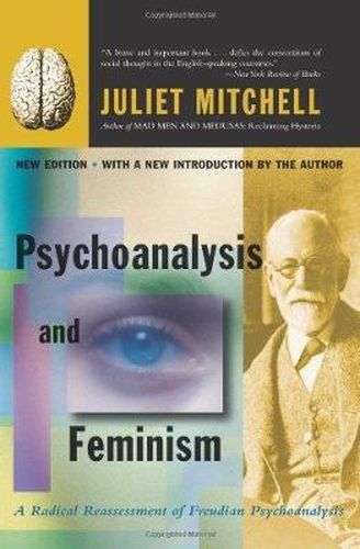 Cover image for Psychoanalysis and Feminism: A Radical Reassessment of Freudian Psychoanalysis