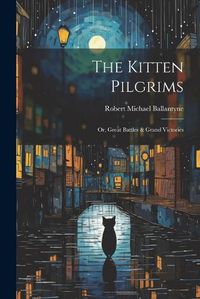 Cover image for The Kitten Pilgrims