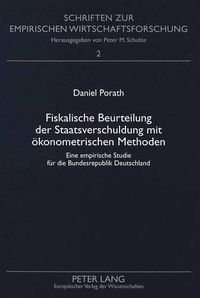 Cover image for Fiskalische Beurteilung Der Staatsverschuldung Mit Oekonometrischen Methoden: Eine Empirische Studie Fuer Die Bundesrepublik Deutschland