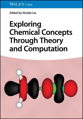 Cover image for Exploring Chemical Concepts Through Theory and Computation