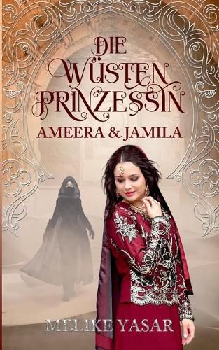 Cover image for Die Wustenprinzessin: Ameera & Jamila