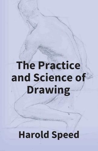 Cover image for The Practice And Science Of Drawing