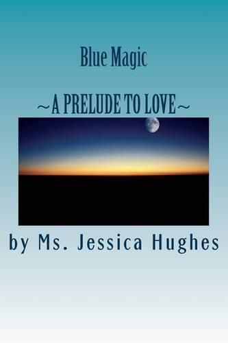 Cover image for Blue Magic: A Prelude To Love