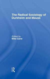 Cover image for Radical Sociology of Durkheim and Mauss