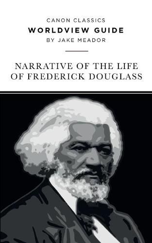 Cover image for Worldview Guide for the Narrative of the Life of Frederick Douglass