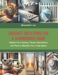 Cover image for Crochet Creations for a Harmonious Home
