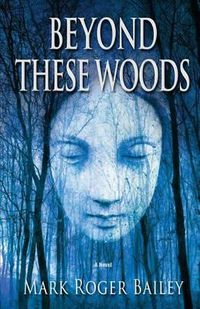 Cover image for Beyond These Woods