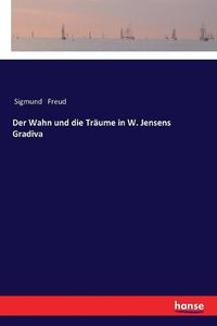 Cover image for Der Wahn und die Traume in W. Jensens Gradiva