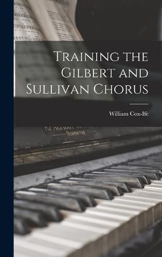 Cover image for Training the Gilbert and Sullivan Chorus