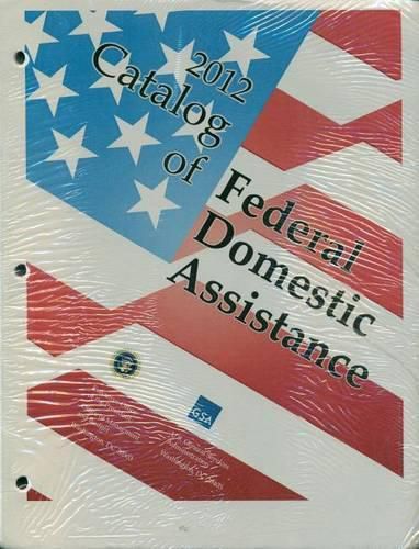 Cover image for Catalog of Federal Domestic Assistance 2012 (Includes Binder)