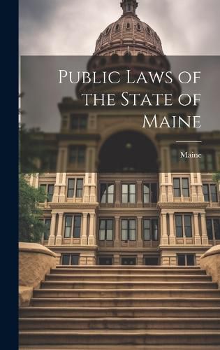 Cover image for Public Laws of the State of Maine