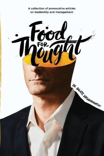 Cover image for Food For Thought: A collection of provocative articles on leadership and management