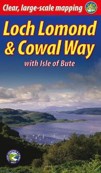 Cover image for Loch Lomond & Cowal Way: with Isle of Bute