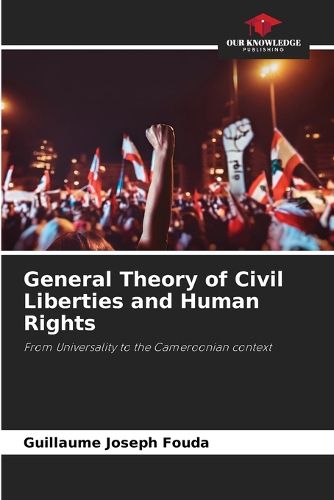 Cover image for General Theory of Civil Liberties and Human Rights