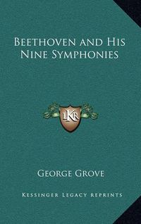 Cover image for Beethoven and His Nine Symphonies