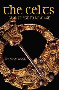 Cover image for The Celts: Bronze Age to New Age