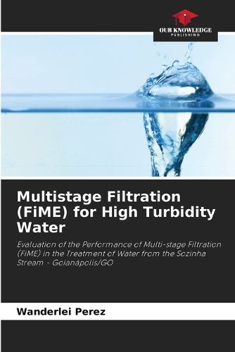 Cover image for Multistage Filtration (FiME) for High Turbidity Water