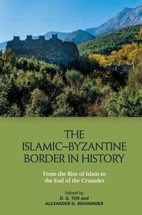 Cover image for The Islamic-Byzantine Border in History