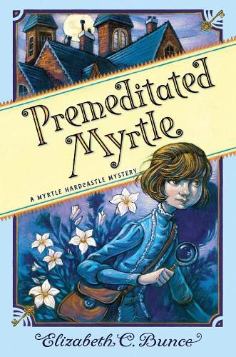 Premeditated Myrtle (Myrtle Hardcastle Mystery 1)