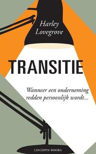 Cover image for Transitie: Wanneer een onderneming redden persoonlijk wordt