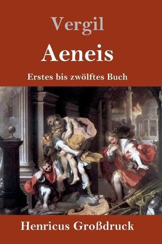 Aeneis (Grossdruck): Erstes bis zwoelftes Buch