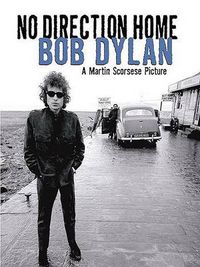Cover image for Bob Dylan - No Direction Home: A Martin Scorsese Picture