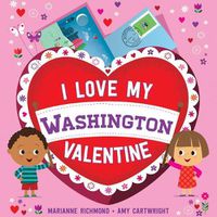 Cover image for I Love My Washington Valentine