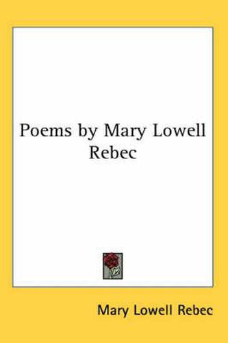 Cover image for Poems by Mary Lowell Rebec