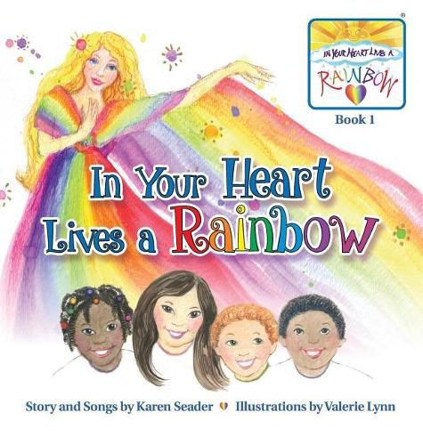 Cover image for In Your Heart Lives a Rainbow: Book 1