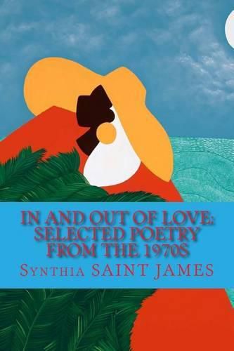 Cover image for In and Out of Love: Selected Poetry from the 1970s