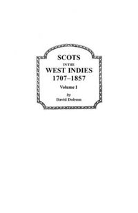 Cover image for Scots in the West Indies, 1707-1857. Volume I