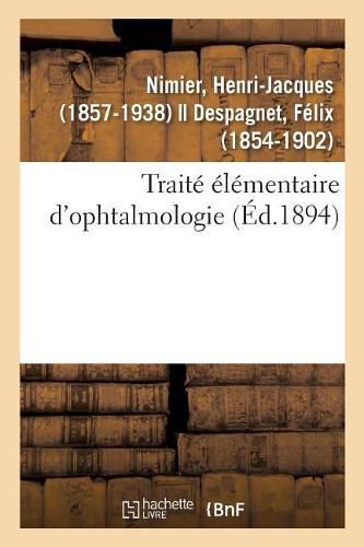 Cover image for Traite Elementaire d'Ophtalmologie