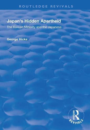 Japan's Hidden Apartheid: The Korean Minority and the Japanese