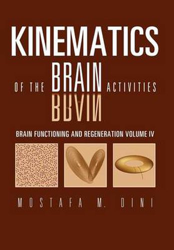 Cover image for Brain Functioning and Regeneration: Kinematics of the Brain Activities Volume IV