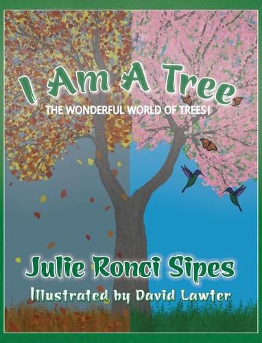 Cover image for I Am A Tree: The Wonderful World of Trees!