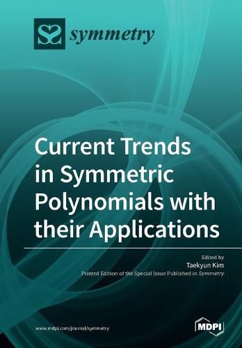Cover image for Current Trends in Symmetric Polynomials with their Applications