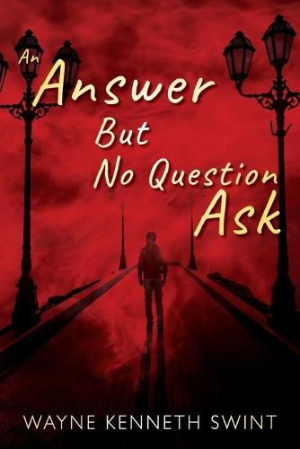 Cover image for An Answer But No Question Ask