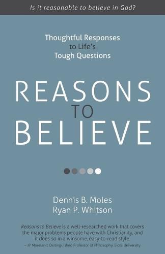 Cover image for Reasons to Believe: Thoughtful Responses to Life's Tough Questions