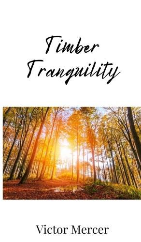 Cover image for Timber Tranquility