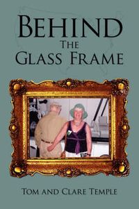 Cover image for Behind the Glass Frame