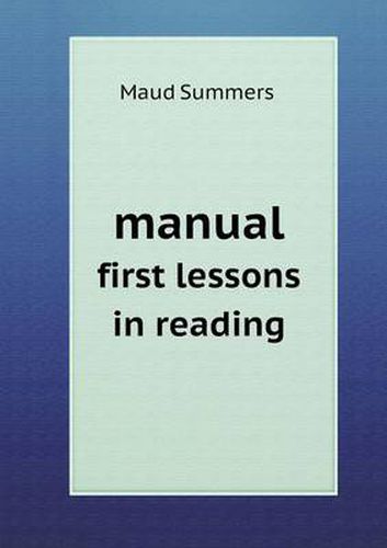 Cover image for manual first lessons in reading