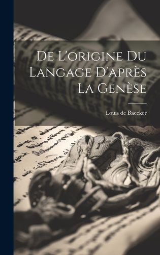 Cover image for De l'origine du langage d'apres la Genese