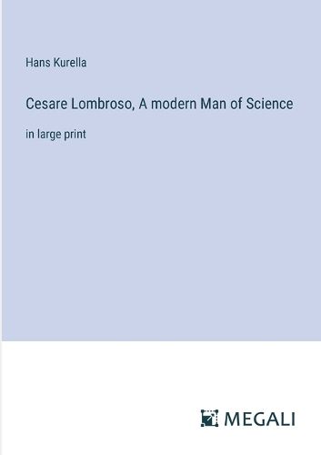 Cover image for Cesare Lombroso, A modern Man of Science