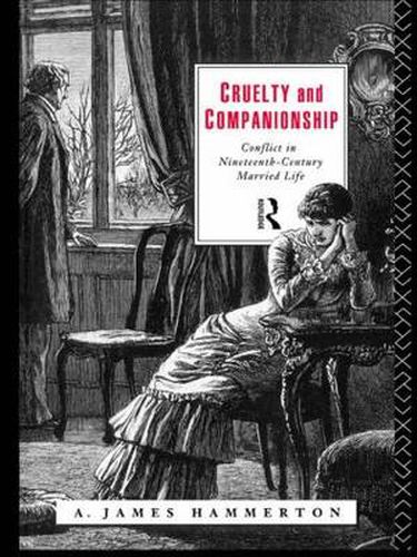 Cover image for Cruelty and Companionship: Conflict in Nineteenth Century Married Life