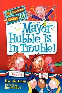 Cover image for Mayor Hubble Is in Trouble!