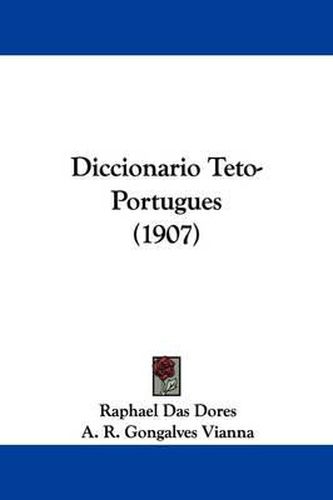 Cover image for Diccionario Teto-Portugues (1907)