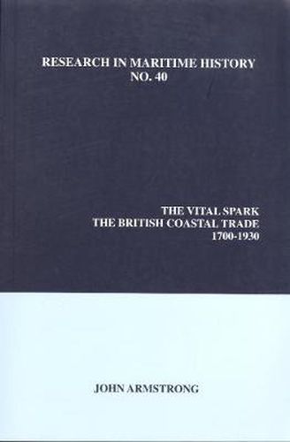 Cover image for The Vital Spark: The British Coastal Trade, 1700-1930