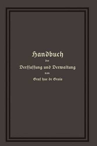 Handbuch Der Verfassung Und Verwaltung in Preussen Und Dem Deutschen Reiche