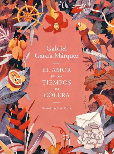 Cover image for El amor en los tiempos del colera (Edicion ilustrada) / Love in the Time of Cholera (Illustrated Edition)