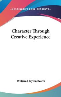 Cover image for Character Through Creative Experience